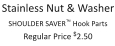 Stainless Nut & Washer SHOULDER SAVER™ Hook Parts Regular Price $2.50